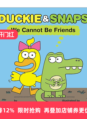 英文原版 Duckie & Snaps We Cannot Be Friends 黄小鸭和绿鳄鱼 我们不可能成为朋友 精装 英文版 进口英语原版书籍