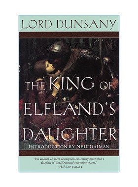 英文原版 The King of Elfland's Daughter 精灵王之女 奇幻传奇小说 Lord Dunsany 英文版 进口英语原版书籍