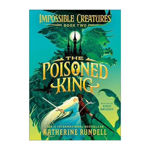 英文原版 The Poisoned King Impossible Creatures 毒王 不可思议的生物续篇 儿童奇幻小说 骑狼女孩作者凯瑟琳·朗德尔 英文版