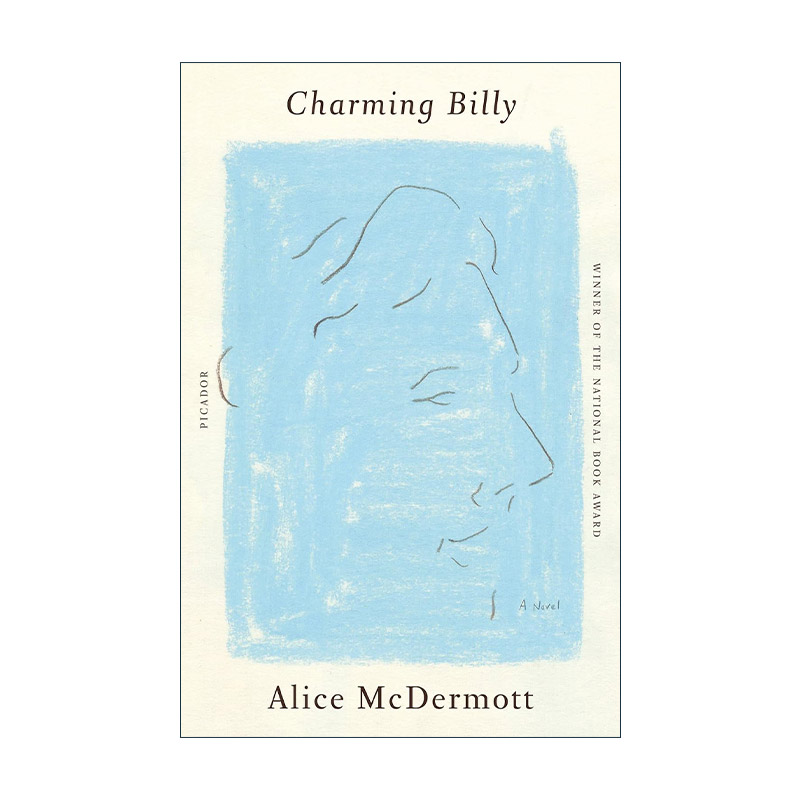 英文原版 Charming Billy 迷人的比利 1998年美国国家图书奖 入围国际都柏林文学奖 Alice McDermott 英文版 进口英语原版书籍