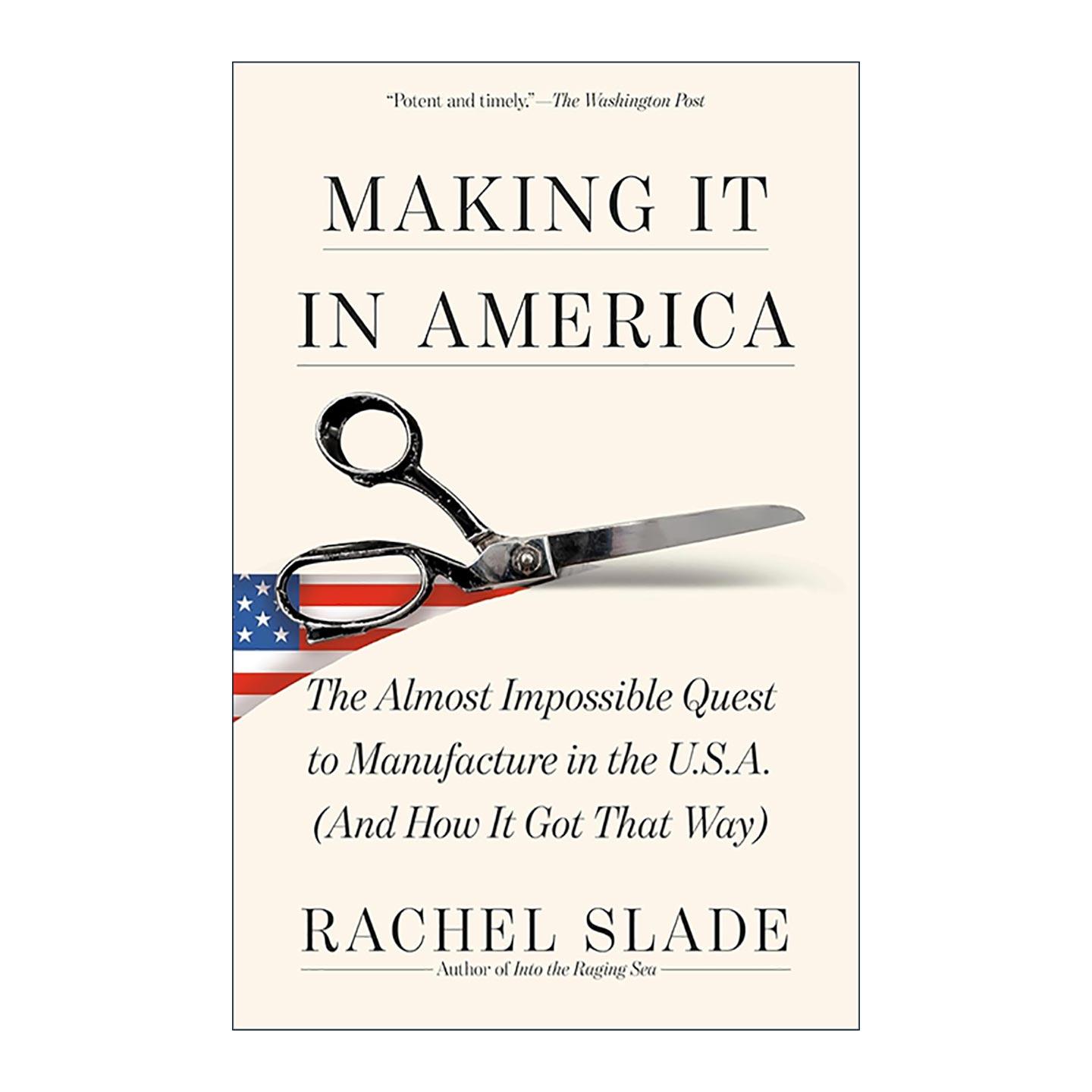 英文原版 Making It in America 美国制造 出版人周刊商业与经济类优秀图书 工业发展 Rachel Slade 英文版 进口英语原版书籍