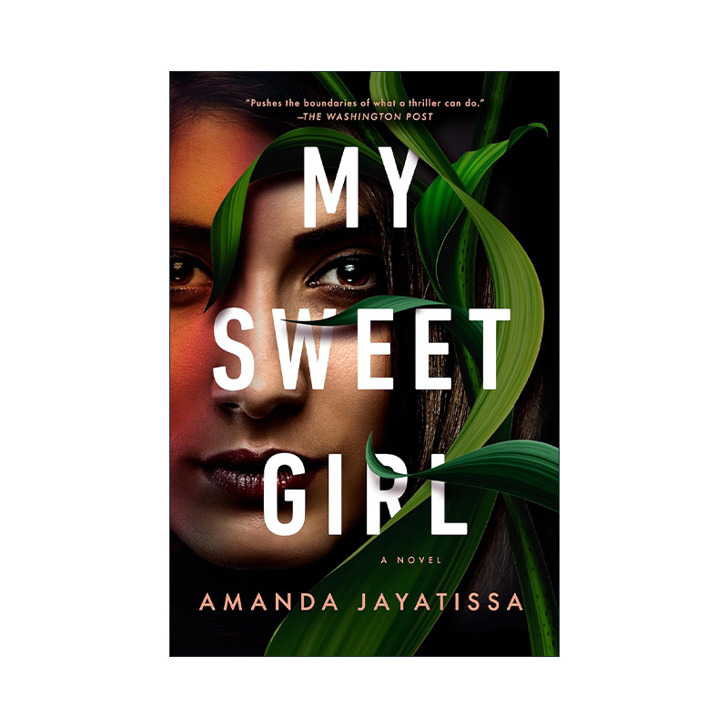 英文原版 My Sweet Girl 我亲爱的女孩 国际惊险小说大奖 Amanda Jayatissa 英文版 进口英语原版书籍
