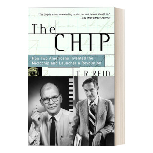 Chip Reid进口原版 芯片：两个美国人如何发明微芯片并发起一场革命 T.R. 英文书籍 传记 The