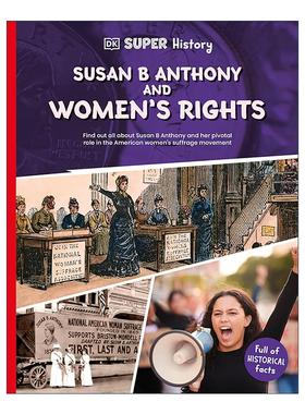 英文原版 DK Super History Susan B. Anthony and Women’s Rights 苏珊·安东尼与女权 超级历史系列 英文版 进口英语原版书籍