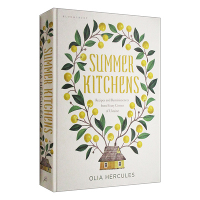 Summer Kitchens 夏季厨房：来自乌克兰各个角落的食谱和回忆 精装进口原版英文书籍