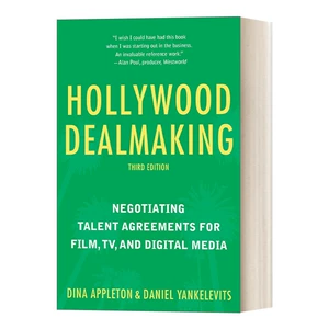 Оригинальная английская версия Hollywood Dealmaking Как говорить о навыках переговоров и новых навыках переговоров в СМИ и шаблонах контрактов 3 -го издания оригинальной книги английского языка английского языка