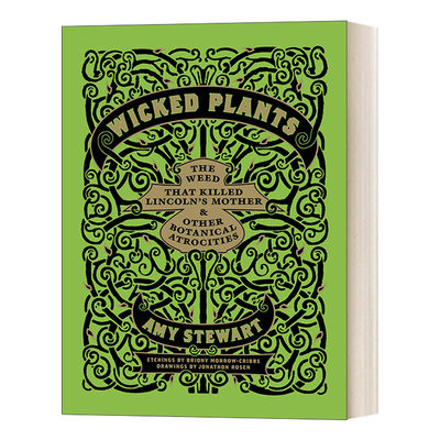 英文原版 Wicked Plants The Weed That Killed Lincoln's Mother & Other Botanical Atrocities 邪恶的植物 英文版 进口英语书籍