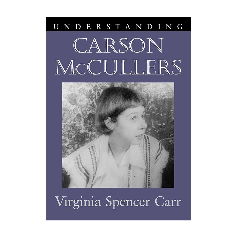 英文原版 Understanding Carson McCullers 理解当代美国文学之 卡森·麦卡勒斯 南卡罗来纳大学文学研究系列 进口英语原版书籍