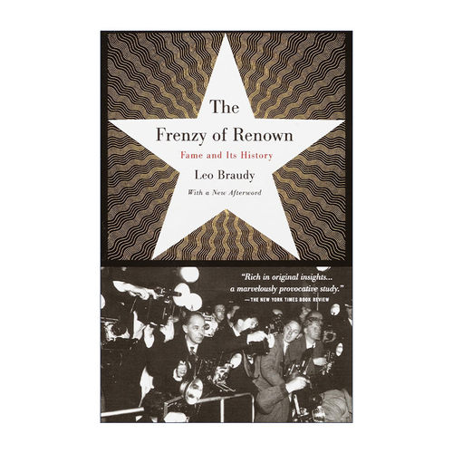 The Frenzy of Renown 声望的狂热 名人堂及其历史 Leo Braudy进口原版英文书籍