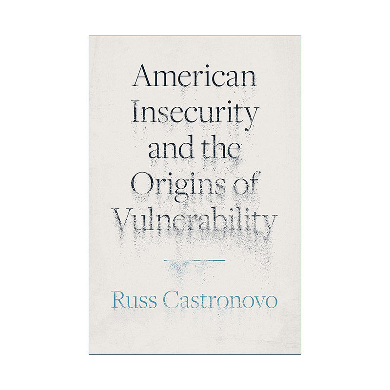 英文原版 American Insecurity and the Origins of Vulnerability 美国的不安全感和脆弱性的起源 英文版 进口英语原版书籍