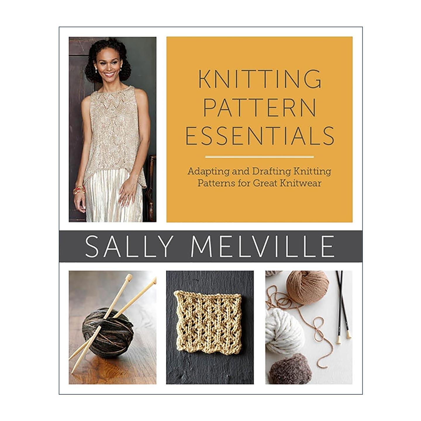 英文原版 Knitting Pattern Essentials 编织样式基本指南 适用于优质针织服装的图案调整和绘图 毛衣 Sally Melville 英文版