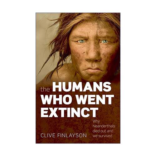 英文原版 The Humans Who Went Extinct 灭绝的古人类 尼安德特人灭绝之谜 Clive Finlayson 英文版 进口英语原版书籍