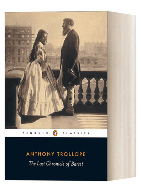 英文原版 The Last Chronicle of Barset 巴塞特的最后纪事 安东尼特罗洛普 企鹅黑经典 Penguin Black Classics 英文版 进口书
