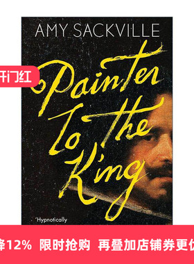 英文原版 Painter to the King 御用画家 Amy Sackville历史小说 英文版 进口英语原版书籍