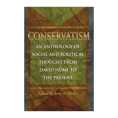 Conservatism 保守主义 从休谟到当前的社会政治思想文集 Jerry Z. Muller进口原版英文书籍