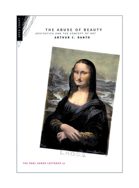 英文原版 The Abuse of Beauty Paul Carus Lectures 美的滥用 美学与艺术观念 哲学 Arthur Coleman Danto 进口英语原版书籍