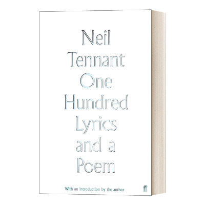 英文原版 One Hundred Lyrics and a Poem 尼尔 坦南特Neil Tennant歌词集 宠物店男孩Pet Shop Boys主唱 精装 进口英语原版书籍