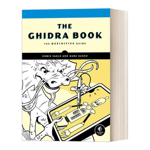 英文原版 The Ghidra Book Ghidra之书 软件终极指南 逆向工程工具 软件分析 计算机 Chris Eagle 英文版 进口英语原版书籍