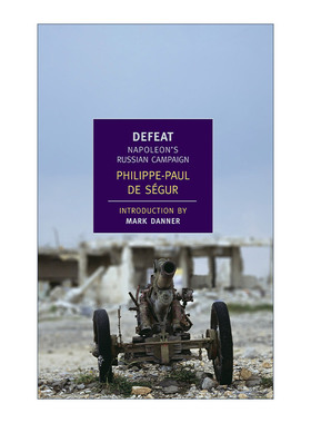 英文原版 Defeat New York Review Books Classics 战败 拿破仑在俄国的战役 历史 Philippe-Paul de Segur 英文版 进口英语书籍