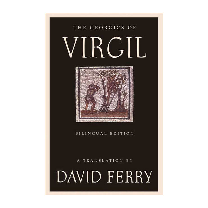 The Georgics of Virgil  农事诗 维吉尔 英文拉丁文双语版进口原版英文书籍