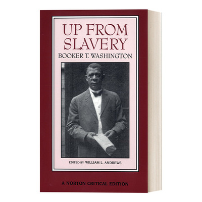 英文原版 Up From Slavery 超越奴役 布克尔·华盛顿自传 诺顿文学解读系列 Norton Critical Edition 英文版 进口英语原版书籍
