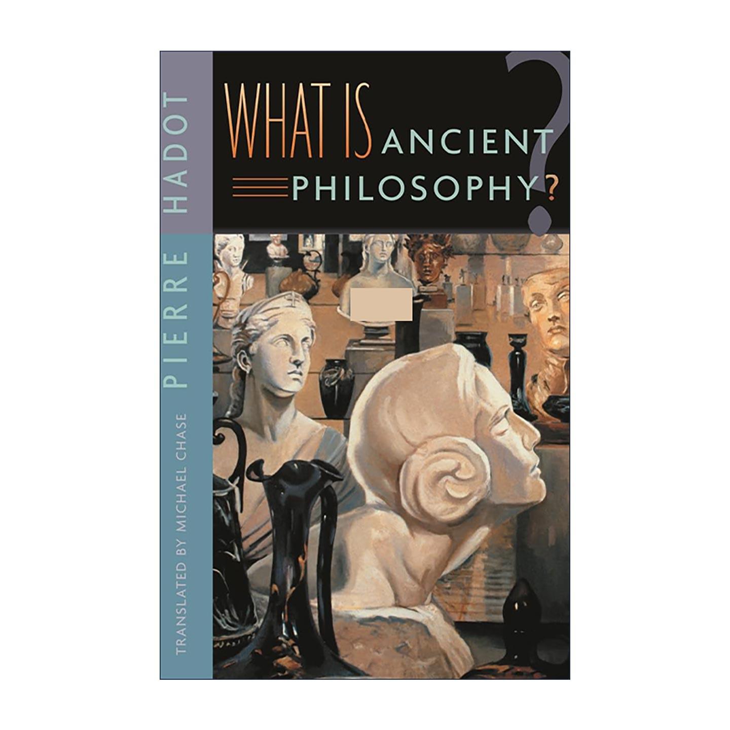 英文原版 What Is Ancient Philosophy 古代哲学的智慧 皮埃尔·阿多 英文版 进口英语原版书籍
