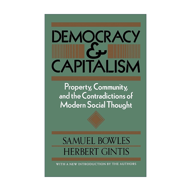 英文原版 Democracy and Capitalism 民主与资本主义 财产 共同体以及现代社会思想的矛盾 英文版 进口英语原版书籍