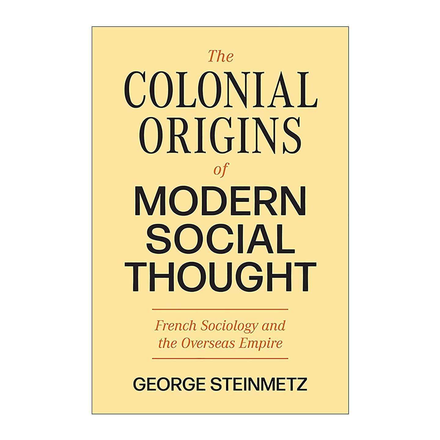 英文原版 The Colonial Origins of Modern Social Thought 现代社会思想的殖民起源 法国社会学与海外帝国 空中看纽约作者