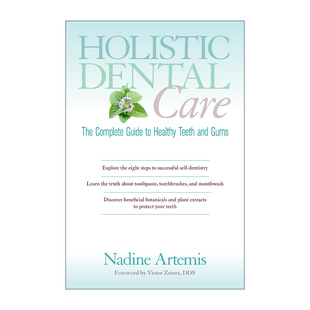 Nadine 书籍 Dental 进口英语原版 英文版 Artemis 健康牙齿和牙龈完整指南 全面牙科护理 Care Holistic 英文原版