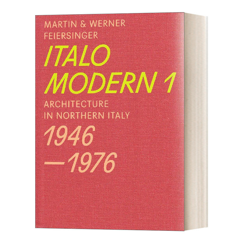 英文原版 Italomodern 1 Architecture in Northern Italy 1946-1976 意大利北部现代主义建筑 1946-1976 卷一 英文版 进口英语书