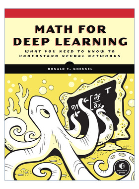 英文原版 Math for Deep Learning 深度学习中的数学 了解神经网络需要知道的知识 Ronald T. Kneusel 英文版 进口英语原版书籍