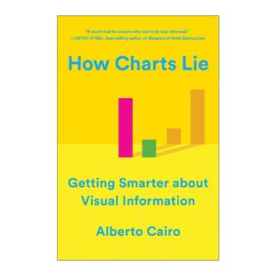 英文原版 How Charts Lie 数据可视化陷阱 迈阿密大学传播学院视觉新闻专业主席Alberto Cairo 英文版 进口英语原版书籍