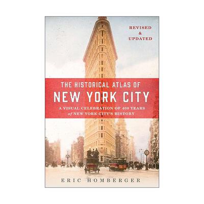 英文原版 The Historical Atlas of New York City 纽约市历史地图集 400年历史的视觉盛宴 第3版 英文版 进口英语原版书籍