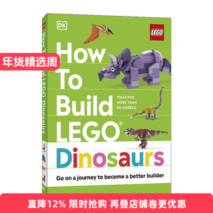 How to Build LEGO® Dinosaurs 如何搭建乐高恐龙 精装进口原版英文书籍