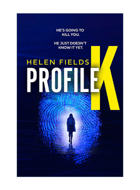 英文原版 Profile K 海伦·菲尔兹Helen Fields畅销惊悚悬疑新作 K档案 英文版 进口英语原版书籍