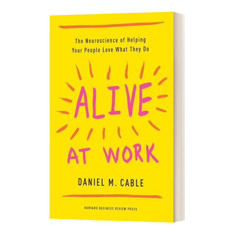 英文原版 Alive at Work The Neuroscience of Helping Your People Love What They Do 激活 如何使团队跑起来 英文版 进口英语书