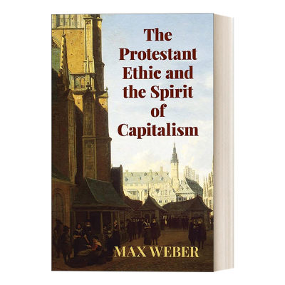 英文原版 The Protestant Ethic and the Spirit of Capitalism 教伦理与资本主义精神 社会学三大奠基人之一马克斯·韦伯著名作品