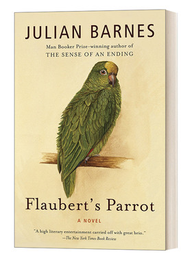 英文原版小说 Flaubert's Parrot Vintage International 福楼拜的鹦鹉 Julian Barnes朱利安·巴恩斯 英文版 进口英语原版书籍