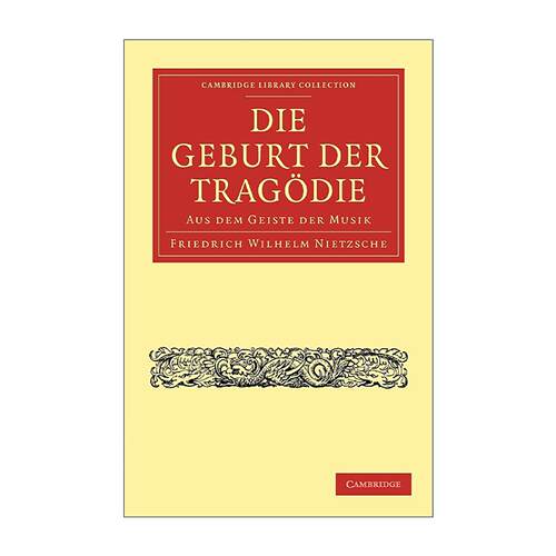 英文原版 Die Geburt der Tragodie 尼采 悲剧的诞生 德语原版校勘本 剑桥图书馆系列 英文版 进口英语原版书籍