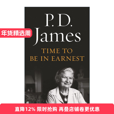 英文原版 Time to Be in Earnest 是时候认真了 英国推理小说女王PD詹姆斯自传 英文版 进口英语原版书籍