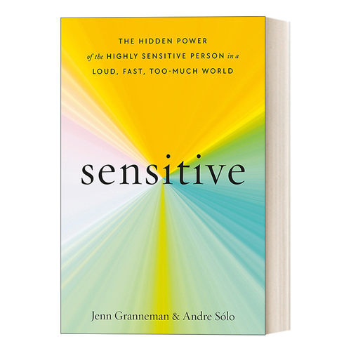 英文原版 Sensitive 你有多敏感，就有多珍贵 喧嚣快节奏世界中高敏感人群的潜在力量 珍·格兰内曼 精装 英文版 进口原版英文书籍