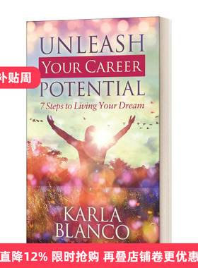 英文原版 Unleash Your Career Potential 7 Steps to Living Your Dream 释放你的职业潜力 实现梦想的7个步骤 英文版 进口英语书