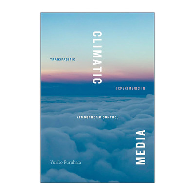 英文原版 Climatic Media 气候媒体 大气控制中的跨太平洋实验 古畑百合子 英文版 进口英语原版书籍