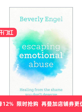 英文原版 Escaping Emotional Abuse 走出情感虐待 远离关系中的羞耻感 重塑自信人生 贝弗莉·恩格尔 Beverly Engel 英文版