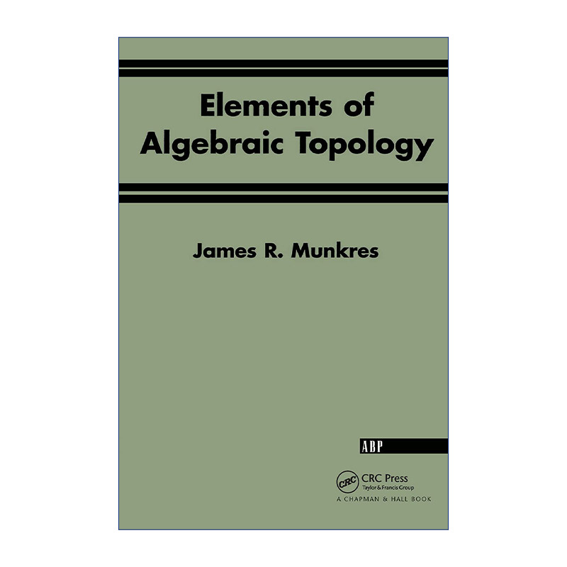 英文原版 Elements Of Algebraic Topology代数拓扑基础美国麻省理工学院教授James R. Munkres英文版进口英语原版书籍