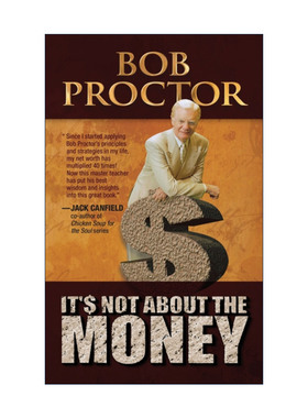 英文原版 It's Not about the Money 这与金钱无关 吸引力法则 让财富流向自己 自我提升 Bob Proctor 英文版 进口英语原版书籍