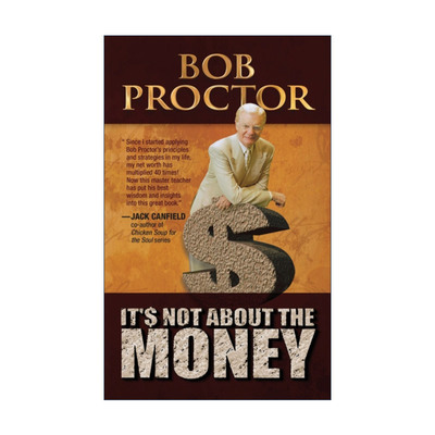英文原版 It's Not about the Money 这与金钱无关 吸引力法则 让财富流向自己 自我提升 Bob Proctor 英文版 进口英语原版书籍