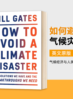 如何避免气候灾害 比尔盖茨新书 气候经济与人类未来 How To Avoid A Climate Disaster 英文原版书 生态危机 Bill Gates