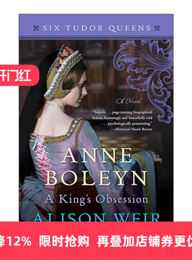 英文原版 Anne Boleyn A King's Obsession 都铎王朝六王后系列2 安妮·波琳 国王的执念 Alison Weir 英文版 进口英语原版书籍