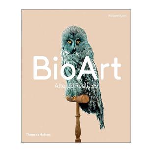 英文版 书籍 Altered 现实 重构 生物艺术 Art Realities 进口英语原版 英文原版 精装 Bio